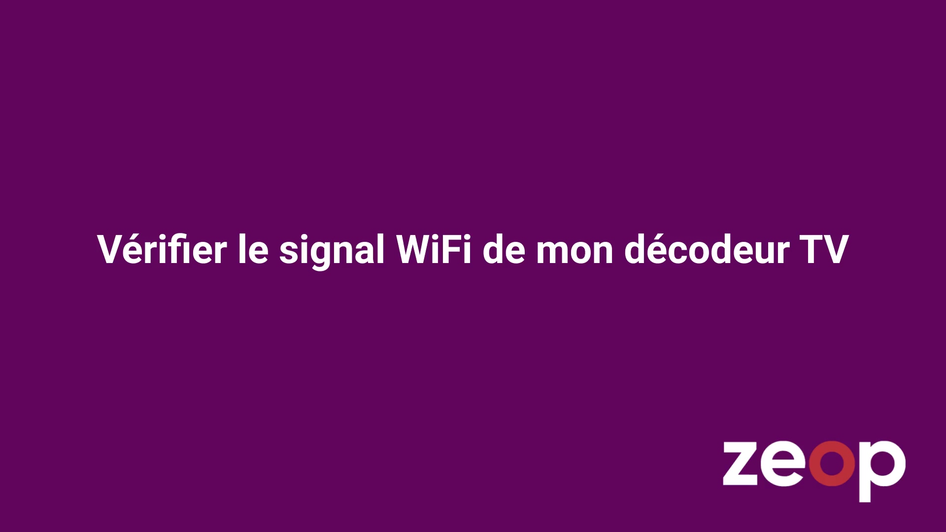 TUTO V rifier la qualit du signal Wi Fi sur mon d codeur TV N9000
